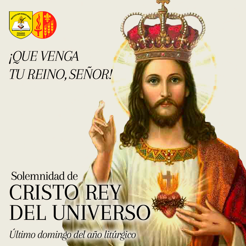 Solemnidad de Nuestro Señor Jesucristo, Rey del Universo – Parroquia ...